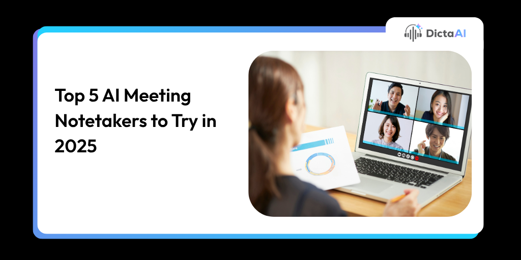 Top 5 AI Meeting Notetakers to Try in 2025